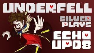 [Silver Plays] ]Underfell by ManiaKnight - Echo Upd8 | THEM VOICES, OH BOI!!