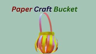 How to make paper bucket craft | origami paper bucket | craft ideas with paper | paper bucket making