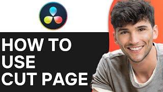 Using the Cut Page for Fast Editing in DaVinci Resolve 19 (2024)