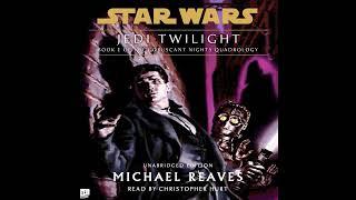 Star Wars (18 BBY): JEDI TWILIGHT  Part 1 of 2 - Coruscant Nights Vol. 1  (Unabridged AUDIOBOOK)