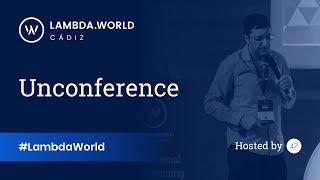 Lambda World 2018 - Functional Programming Unconference