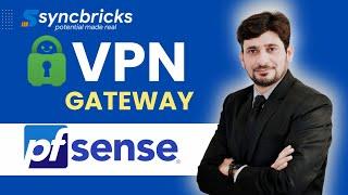 The Complete Guide to Setting Up a Secure Gateway with PIA VPN on pfSense