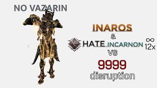 Warframe | Inaros & Hate Incarnon vs 9999 | Solo No Vazarin | Level Cap Disruption