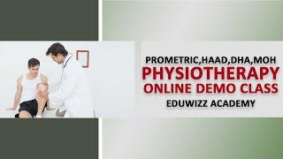 PROMETRIC, HAAD, MOH, DHA - PHYSIOTHERAPY ONLINE DEMO CLASS BY EDUWIZZ ACADEMY