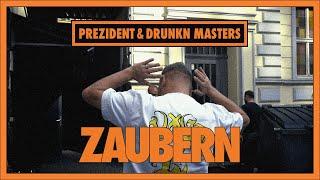 Prezident & Drunkn Masters - Zaubern