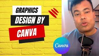 Canva দিয়ে কিভাবে গ্রাফিকস ডিজাইন করবেন, Graphics Design With Canva