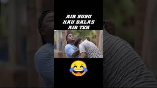 AIR SUSU KAU BALAS AIR TEH‼️#shorts #youtubeshorts #short #wokochannel #lucu