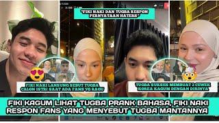 JAWABAN FIKI NAKI SAAT FANS MASIH MENYEBUT TUGBA MANTANNYA, TUGBA IKUT PRANK