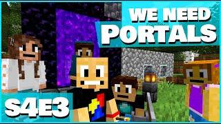 We NEED More Portals! - S4E3