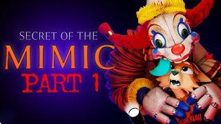 THE SECRET OF THE MIMIC  ||  CK9C [PART 1 - REDO]