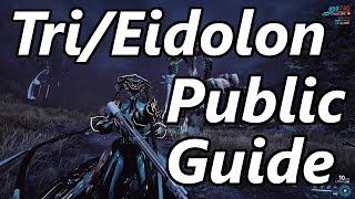 Warframe | Public Tri/Eidolon Guide