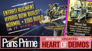 Warframe | Heart of Deimos | Paris Prime Bhisaj-Bal Augment | Normal + Eido Build?