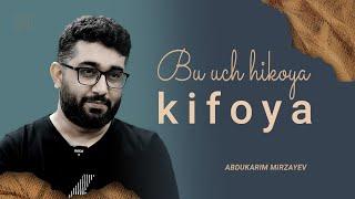 Bu uch HIKOYA-KIFOYA | @AbdukarimMirzayev2002