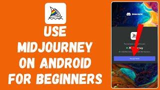 How to Use Midjourney on Android For Beginners (2024)