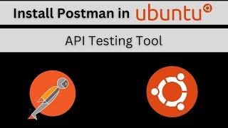 Install Postman on Ubuntu 22.04 LTS or any new versions | API Testing Tool