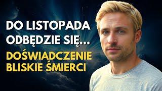 Moja Szokująca Doświadczenie Bliskie Śmierci: Ostrzeżenie o Wielkiej Zmianie w Przyszłości!