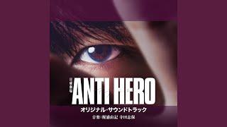 アンチヒーロー〜Main Theme〜