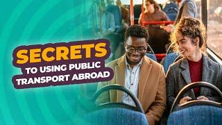 Discover the Secret to Using Public Transport Abroad