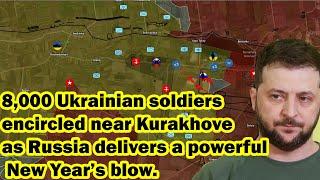 8,000 Ukrainian soldiers encircled near Kurakhove as Russia delivers a powerful New Year’s blow.