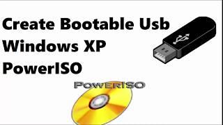 Bootable Usb Windows XP With PowerISO