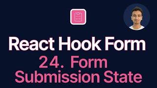 React Hook Form Tutorial - 24 - Form Submission State