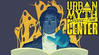 【Urban Myth Dissolution Center】1 - Time to explore some urban myths!