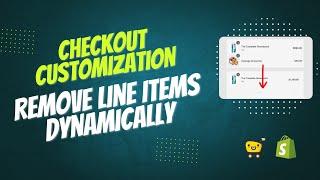 Remove checkout line items dynamically (Shopify Plus)