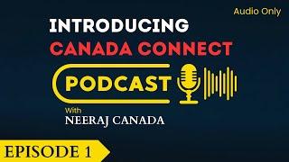 Kalpit Kothari - Mumbai to Vancouver (HINDI) || Canada Connect Podcast: Episode 1 || Neeraj Canada