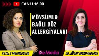 MÖVSÜMLƏ BAĞLI GÖZ ALLERGİYALARI - CANLI YAYIM - PEŞƏKAR HƏKİMLƏR