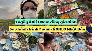 573 | 1 Ngày Ở Việt Nam Cùng Gia Đình Sau Hành Trình 7 Năm XKLĐ Trở Về Nước | Đức Thư Vlogs