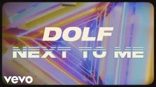 DOLF - Next To Me (Official Lyric Video)