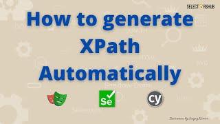 How to generate xpath automatically | xpath in selenium webdriver | SelectorsHub