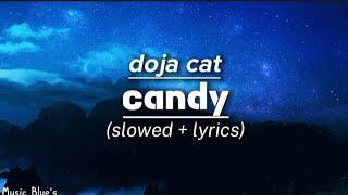 doja cat - candy|(slowed + lyrics!)