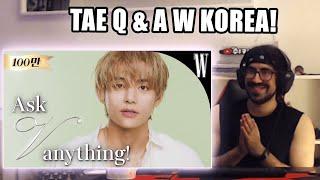 Shiki Reacts to (BTS V Q&A) With WKOREA 방탄소년단 뷔에게 무엇이든 물어보세요. 그가 요즘 생각하고, 느끼고, 좋아하는 모든 것! by W Korea