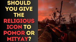 Stalker 2: Should You Give the Religious Icon to Pomor or Mityay?