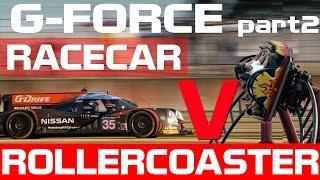 What has more G Force?- A Race Car V's Roller Coaster! Part 2