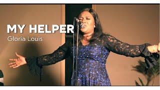 My Helper | Gloria Louis | Powerful Worship Song