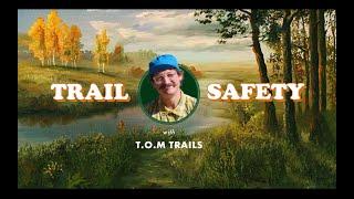 Trail Safety with Tom Trails