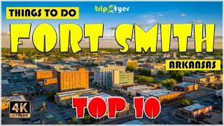 Fort Smith, AR (Arkansas) ᐈ Things to do | Best Places to Visit | Top Tourist Attractions ️