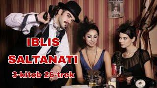IBLIS SALTANATI 3-kitob 26-trek (Nuriddin Ismoilov) [Detektiv roman]