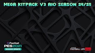 MEGA KITPACK VOL.3 AIO SEASON 24/25 - PES 2021 & FOOTBALL LIFE 2024