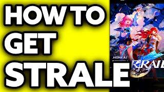 How To Get Strale Honkai Star Rail (Very EASY!)