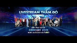 Livestream Thảm Đỏ Anh Trai "Say Hi" Concert 2024