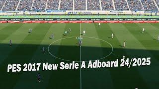 PES 2017 New Serie A Adboard 24/2025