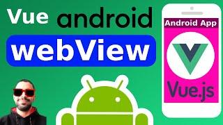 Use Vue.js app in Android webview