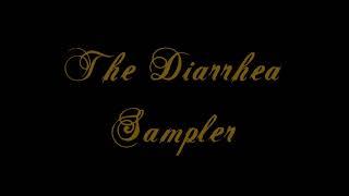 The Diarrhea Sampler