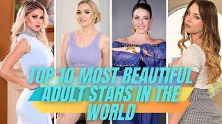 Top 10 Most Beautiful Adult Stars In The World || Love Stars