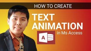 How to create an ANIMATED TEXT in Microsoft Access | Edcelle John Gulfan