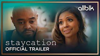 Staycation | Official Trailer (HD) | ALLBLK