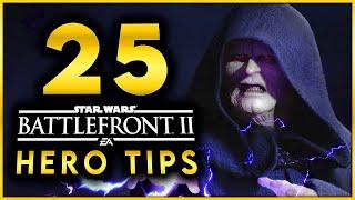 BATTLEFRONT 2 TIPS | 25 HERO Tips The Game WON'T Tell You